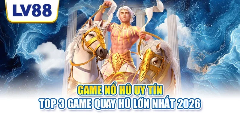 Game nổ hũ uy tín